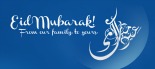 Eid Mubarak, From Our Family to Yours